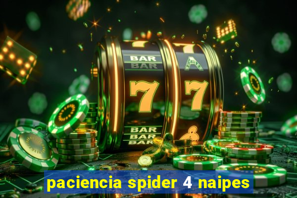 paciencia spider 4 naipes